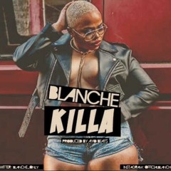 Blanche-Killa(Prod By Ayo Beatz)
