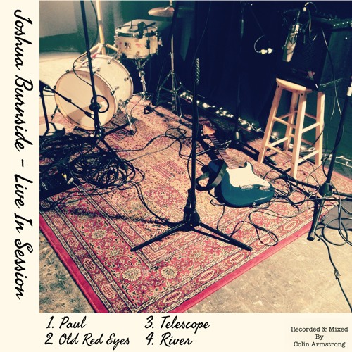 Stream Joshua Burnside Live In Session 2. Old Red Eyes by