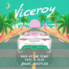 Viceroy - Back At The Start (0hnoes Bootleg)