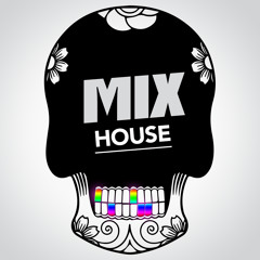 MIX - House