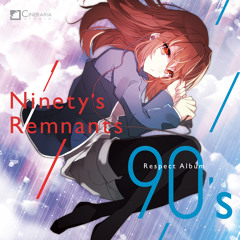 CNRCD0007 Ninety's Remnants xfade