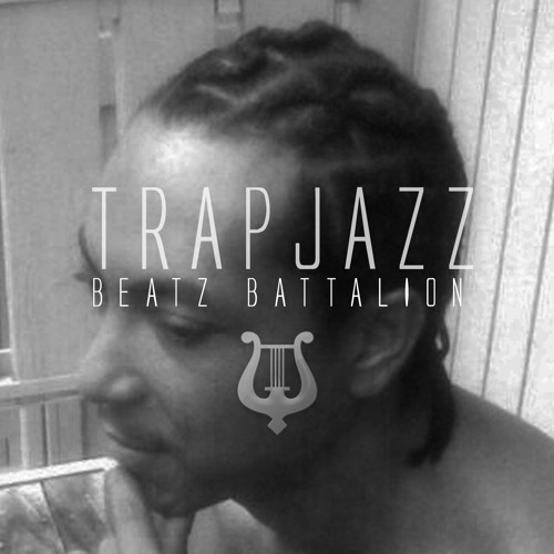 ~  TRAP JAZZ  ~ Beatz Battalion {on iTUNES Now!} www.artistprotect.com