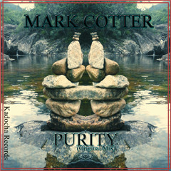 Mark Cotter - Purity (Original Mix) -  Label Kadocha Records 15/04