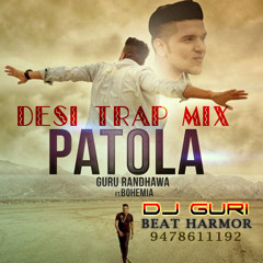 Patola_Guru Ft. Bohemia_Desi Trap Mix Dj GuRi