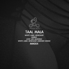 Taal Mala - White Label Renegade