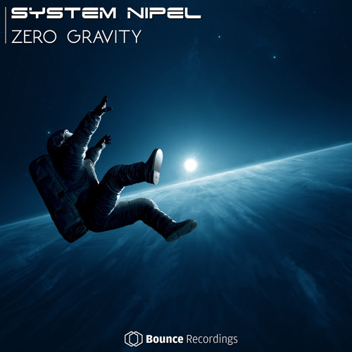 System Nipel - Zero Gravity @ Bounce Recording