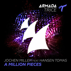 Jochen Miller feat. Hansen Tomas - A Million Pieces [Cut From W&W Mainstage]