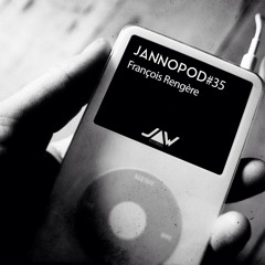 JannoPod#35 By François Rengère