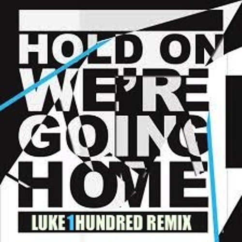 Drake - Feat. Majid Jordan - Hold On, We're Going Home (Luke①Hundred Remix)