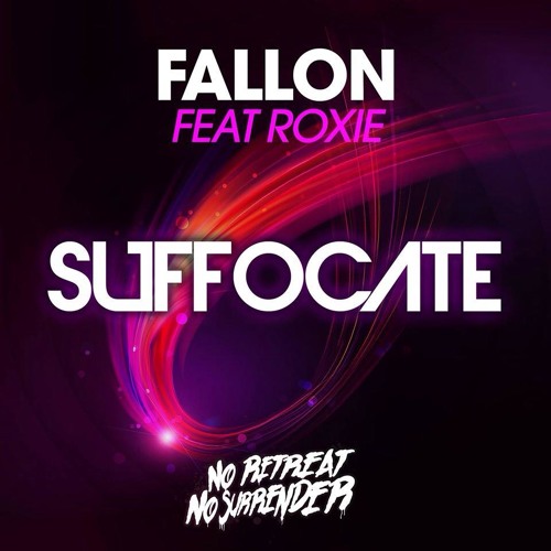 Fallon Ft Roxie - Suffocate