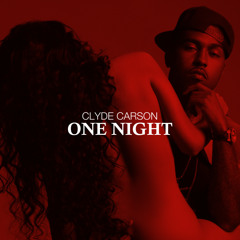 Clyde Carson - One Night ft. Avant