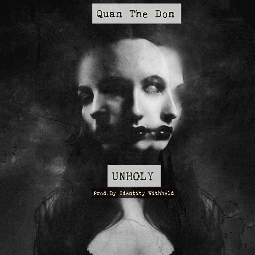 Unholy (Prod.By Identity Withheld)