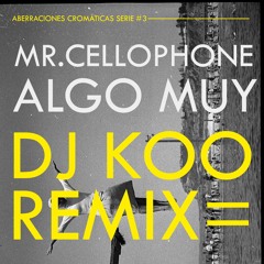#_"Algo muy" (Dj Koo remix) / 2013