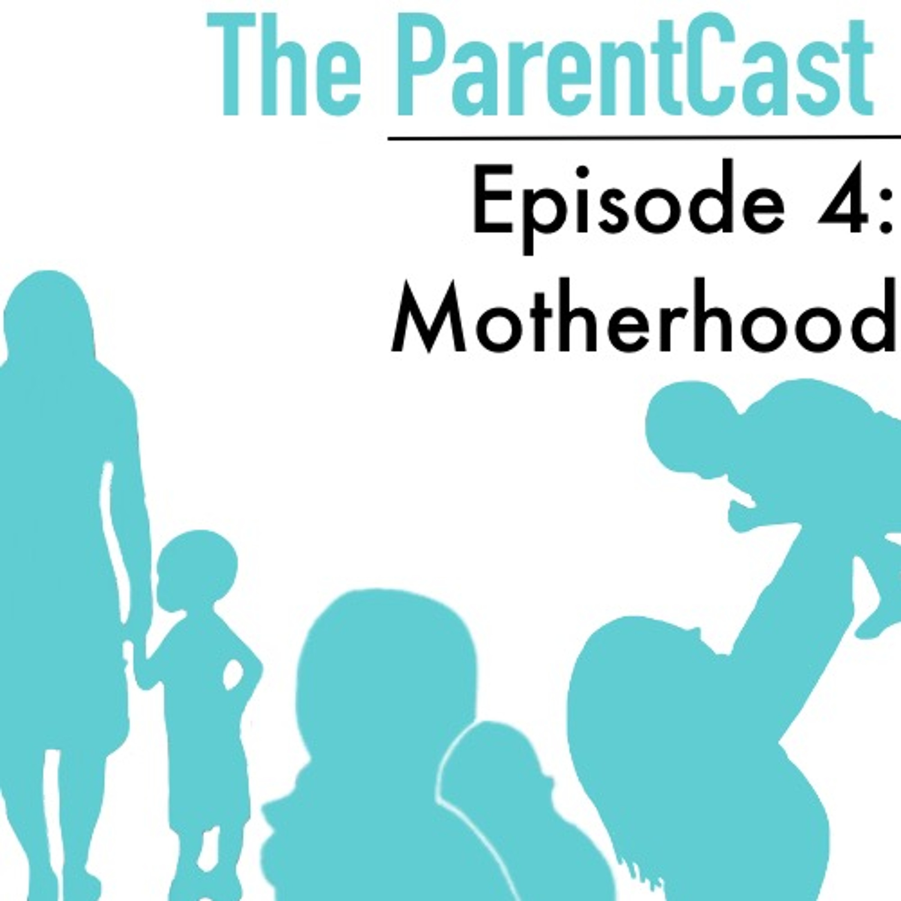 Episode 4: Motherhood episode artwork