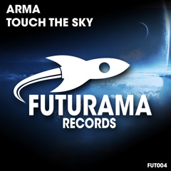 Arma - Touch The Sky (original Mix)