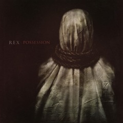 REX - Possession (Ft. Devin Sockwell Of FEIGN)