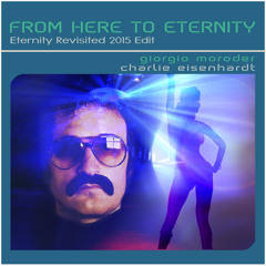 From Here To Eternity [Eternity Revisited 2015 Edit]