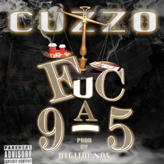 CUZZO - FucA9to5