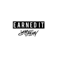 Earned It - Sam Tolson (The Weeknd Cover)