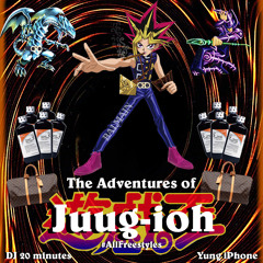 The Adventures of Juug-ioh! #AllFreestyles - Yung iPhone (Produced by DJ 20 minutes)