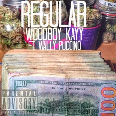 REGULAR Ft. Wally Puccino