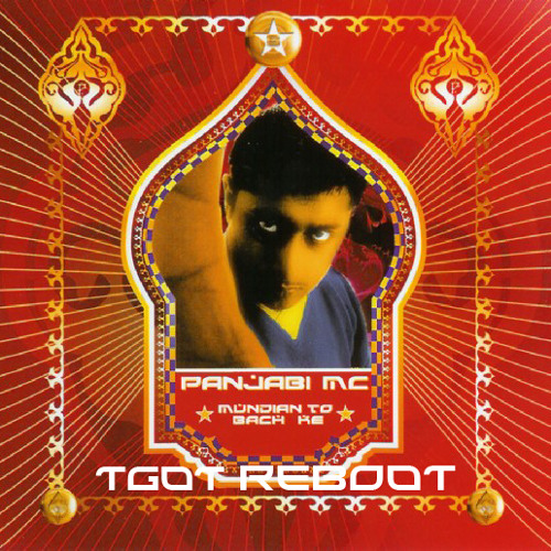 Panjabi Mc X Gt Fm Mundian To Bach Ke Tgot Reboot By Tgot ᵔᴥᵔ