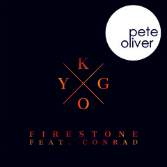 Kygo Ft Conrad - Firestone (Pete Oliver Rework) FREE DL