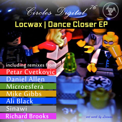 Locwax - Dance Closer (Daniel Allen's Denied Mix) *Out now on Circles Digital