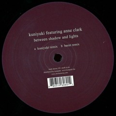 Kuniyuki Feat Anne Clark - Between Shadow And Lights (Barnt Remix)