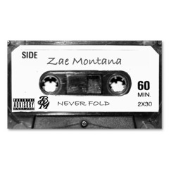 Zae Montana - Fold Prod By:KT6900