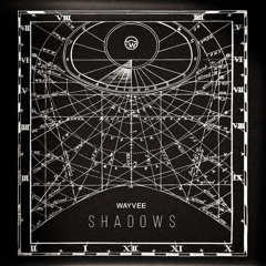 Wayvee - Shadows