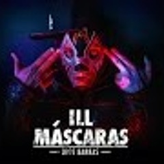 Ill Mascaras -  Dios Barras