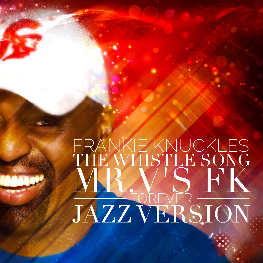 洋楽 Frankie Knuckles The Whistle Song image_521c6f6f-b36c-4651-ae64-