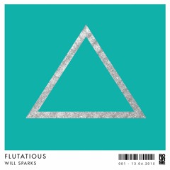 Will Sparks - Flutatious (Out Now)