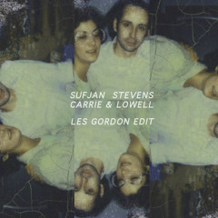 Sufjan Stevens - Carrie & Lowell (Les Gordon Edit)