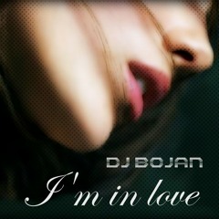 Dj Bojan - I'm In Love