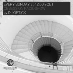 Dj Optick - Obsession - Ibiza Global Radio - 05.04.2015