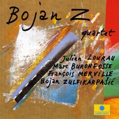 BOJAN Z QUARTET - Grana Od Bora