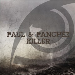 Paul & Panchez - Killer (Original Mix) [FREE DOWNLOAD]