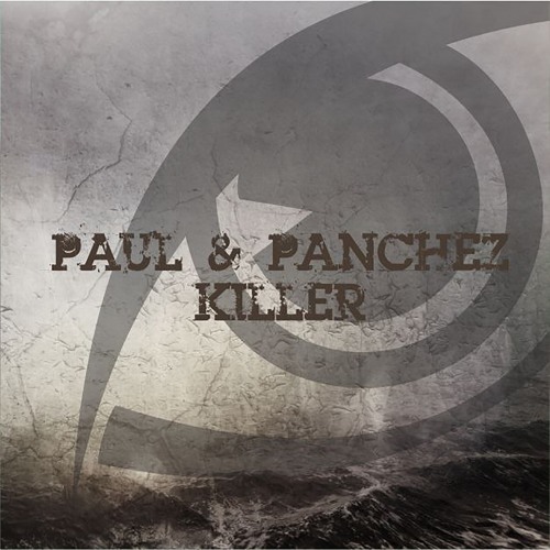 Paul & Panchez - Killer (Original Mix) [FREE DOWNLOAD]