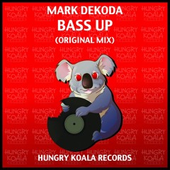 Mark Dekoda - Bass Up (Original Mix) *Out Now*