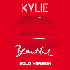 Kylie - Beautiful (Solo Version)