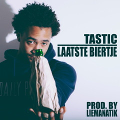 Tastic - Laatste Biertje (prod. Liemanatik)