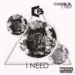 CognataCyber - I Need (Original Mix)