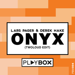 Lars Pager & Derek Hake - Onyx (twoloud Radio Edit)