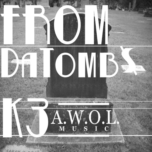 K The Third - FromdaTomb$