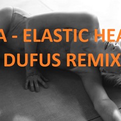 Sia - Elastic Heart (DUFUS Remix)