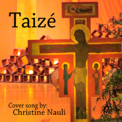 77.  Taizé - Jesus, Remember Me - cover by Christine Nauli