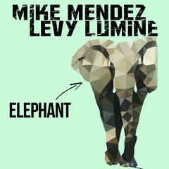 Mendez & Lumine - Elephant (Original mix)(FREE DOWNLOAD)OUT NOW