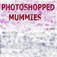 Photoshopped Mummies